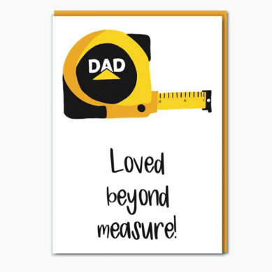 Dad - Loved Beyond Measure!