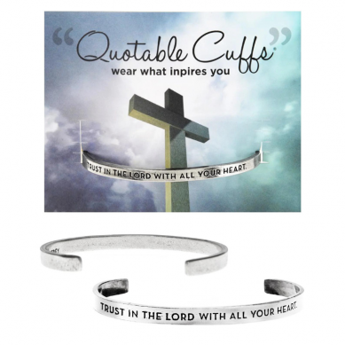 Trust in the Lord With All Heart Quotable Cuff Bracelet Proverbs 3:5-6