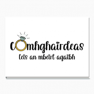 Comhghairdeas leis an mbeirt agaibh