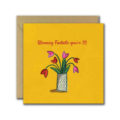 70th Birthday Card Blooming fantastic you're 70