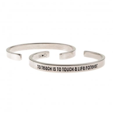 To Teach is to Touch a Life Forever Quotable Cuff