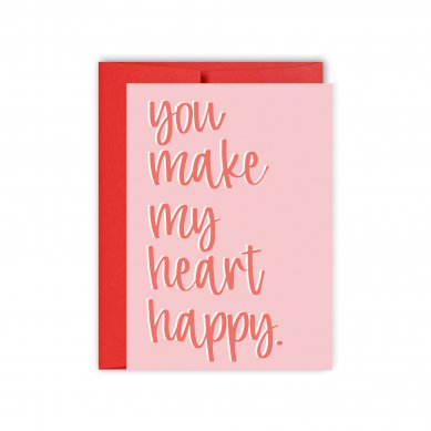 You Make My Heart Happy Card