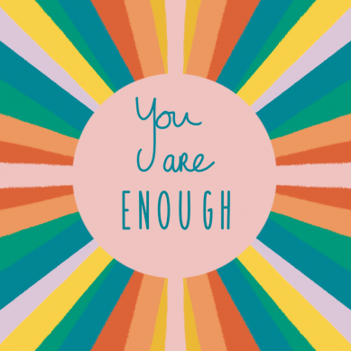 You are ENOUGH