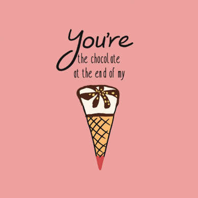 You're the Chocolate